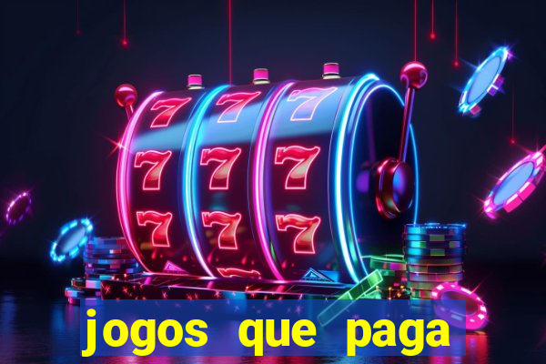 jogos que paga dinheiro sem depositar